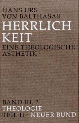 Herrlichkeit. Eine theologische Ästhetik / Theologie