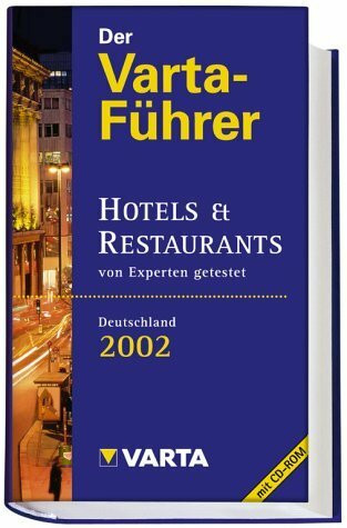 VARTA-Führer. Hotels & Restaurants von Experten getestet. Deutschland 2002