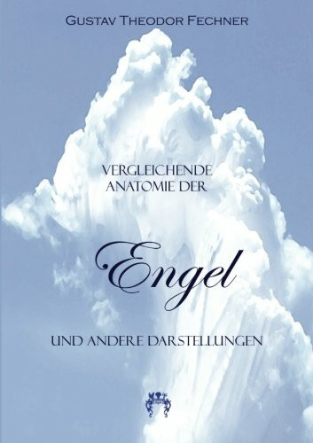 Vergleichende Anatomie der Engel: und andere Darstellungen