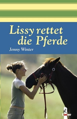 Lissy rettet die Pferde: Lissy und das Mafia-Pferd; Heimtückischer Feind auf der Pferdekoppel