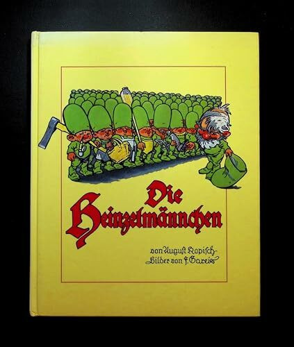 Die Heinzelmännchen: Ein lustiges Bilderbuch nach dem bekannten Gedicht