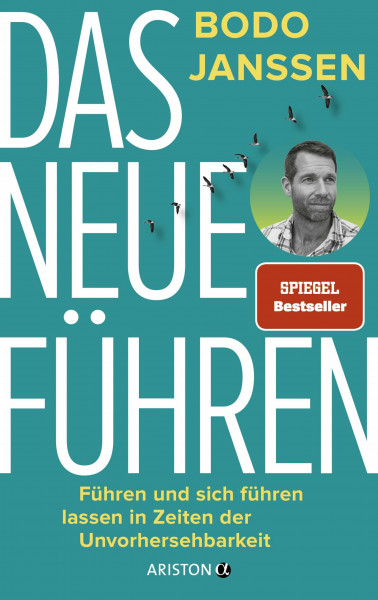 Das neue Führen: Führen und sich führen lassen in Zeiten der Unvorhersehbarkeit - SPIEGEL-Bestseller