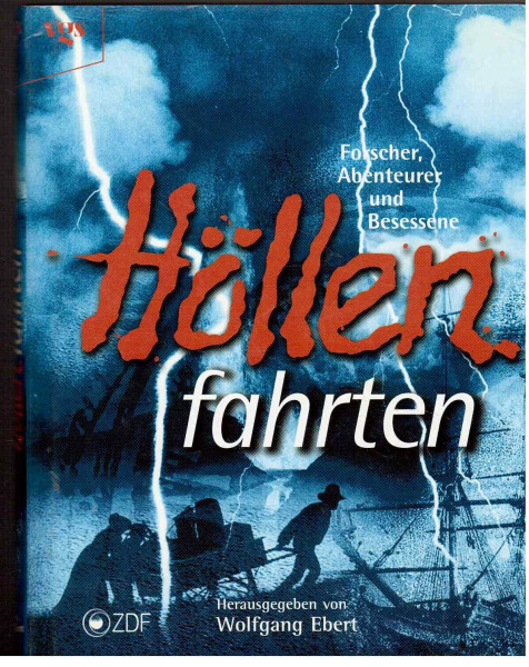 Höllenfahrten, Abenteuer am Abgrund