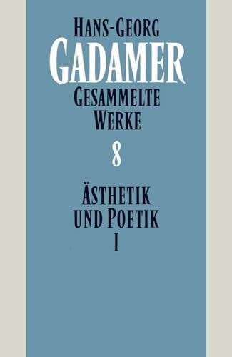 Gesammelte Werke, Bd.8, Ästhetik und Poetik: Band 8: Ästhetik und Poetik I: Kunst als Aussage