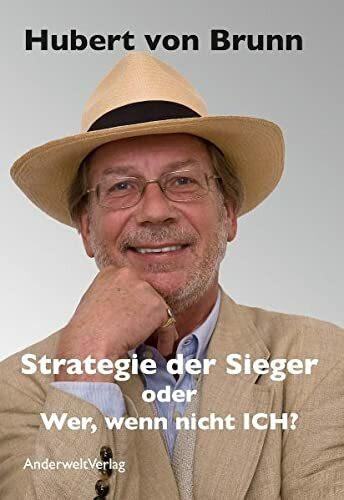 Strategie der Sieger oder Wer, wenn nicht ICH?