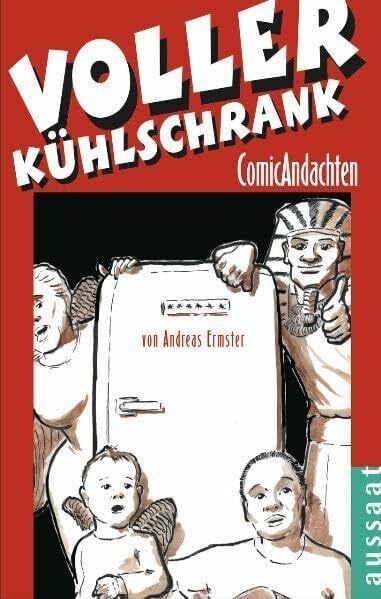 Voller Kühlschrank: Comicandachten