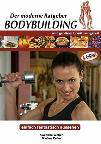 Der moderne Ratgeber Bodybuilding: Mit großem Ernährungsteil
