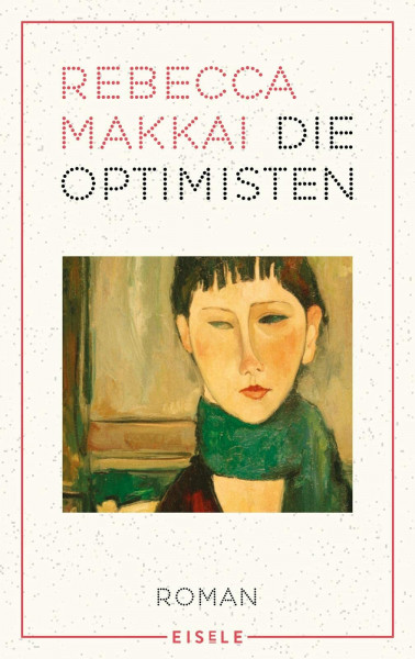 Die Optimisten: Ein brillanter und bewegender Roman über die Liebe in schwierigen Zeiten - "Ein großer, unter die Haut gehender Roman." Der Spiegel