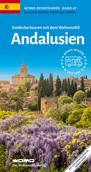 Entdeckertouren mit dem Wohnmobil Andalusien (Womo-Reihe, Band 47)