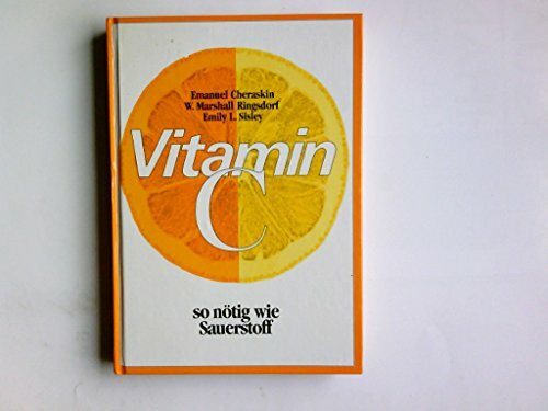 Vitamin C - so nötig wie Sauerstoff