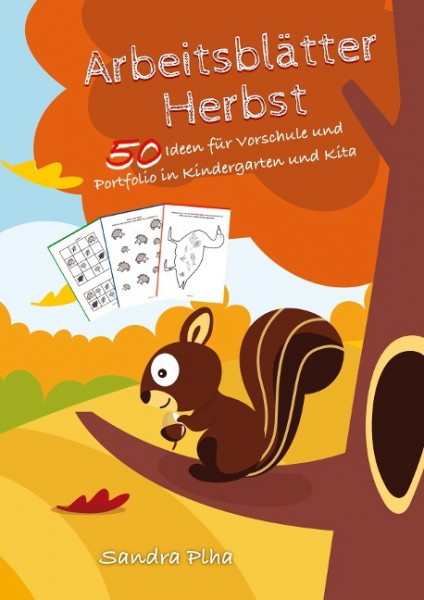 KitaFix-Kreativ: Arbeitsblätter Herbst (50 Ideen für Vorschule und Portfolio in Kindergarten und Kita)