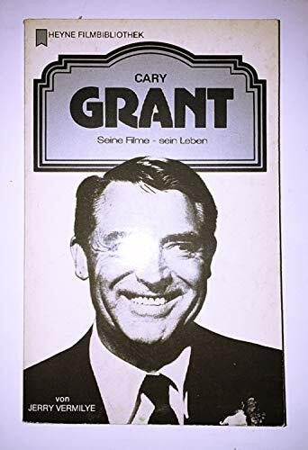 Cary Grant. Seine Filme - sein Leben