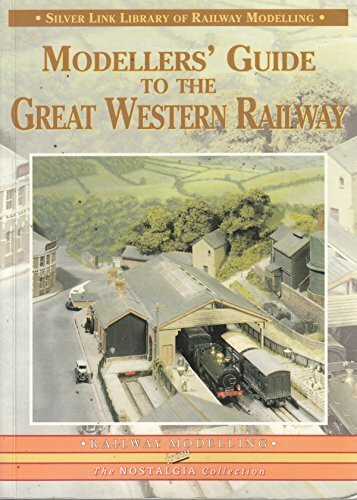 Modellers' Guide to the Great Western Railway (Library of Railway Modelling)