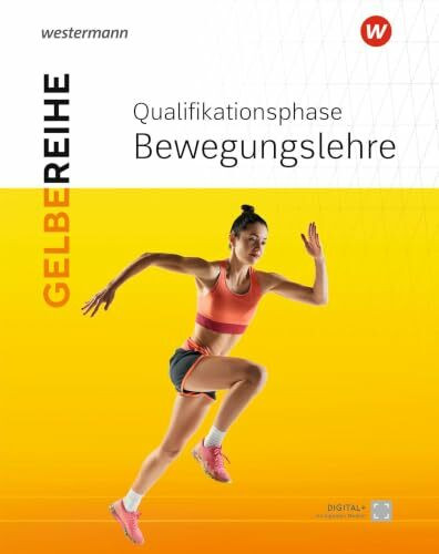 Sport SII Qualifikationsphase: Schulbuch 1 Bewegungslehre: Ausgabe 2025 (Gelbe Reihe: Materialien für den Sekundarbereich II - Ausgabe 2025)