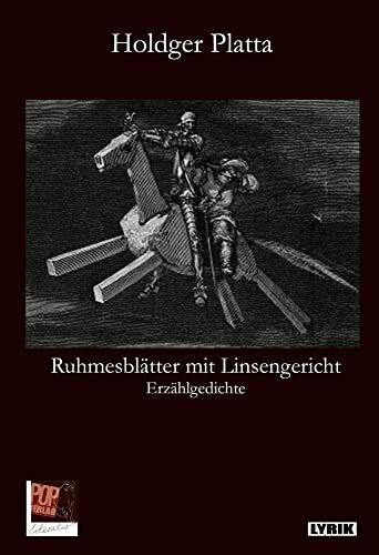 Ruhmesblätter mit Linsengericht: Erzählgedichte (Lyrik)