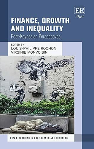 Finance, Growth and Inequality: Post-Keynesian Perspectives (New Directions in Post Keynesian Economics)