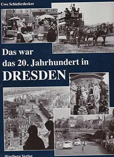 Das war das 20. Jahrhundert in Dresden
