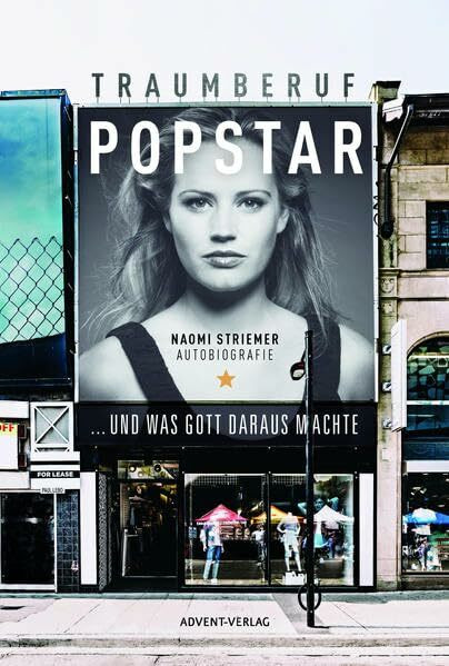 Traumberuf Popstar: ...und was Gott daraus machte