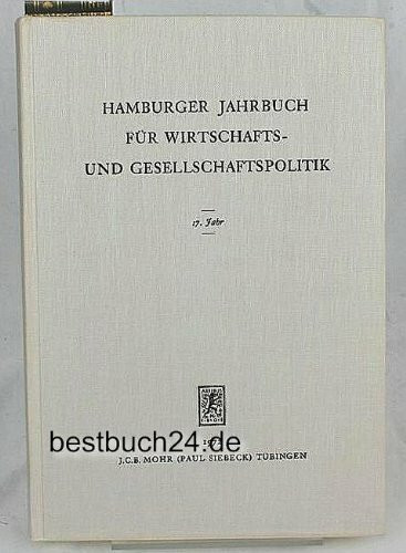 Hamburger Jahrbuch für Wirtschafts- u.Gesellschaftspolitik. 17.Jahr