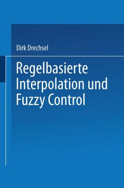Regelbasierte Interpolation und Fuzzy Control