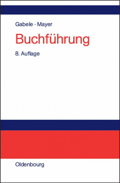 Buchführung: Einführung in die Buchhaltung und Jahresabschlusserstellung