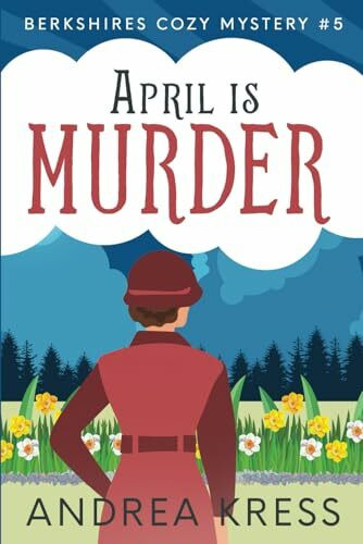 APRIL IS MURDER: BERKSHIRES COZY MYSTERY