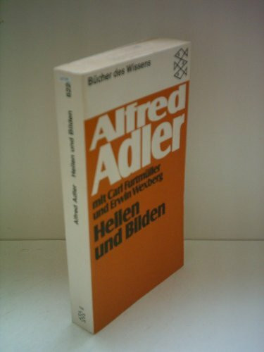 Heilen und Bilden: Ein Buch der Erziehungskunst für Ärzte und Pädagogen
