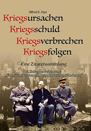 Kriegsursachen-Kriegsschuld-Kriegsverbrechen-Kriegsfolgen: Eine Zitatensammlung