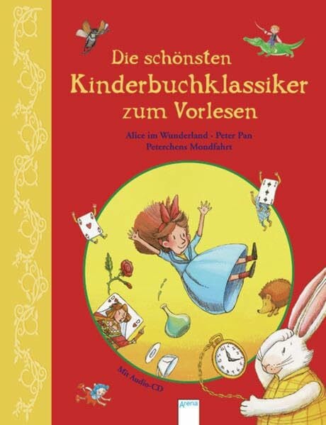 Die schönsten Kinderbuchklassiker zum Vorlesen: Alice im Wunderland. Peter Pan. Peterchens Mondfahrt