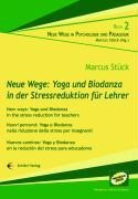 Neue Wege: Yoga und Biodanza in der Stressreduktion für Lehrer / New ways: Yoga and Biodanza in the stress reduction for teachers / Nuovi percorsi: Yoga e Biodanza nella riduzione dello stress per ins