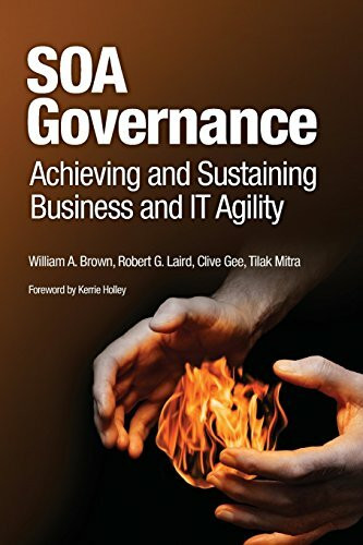 SOA Governance: Achieving and Sustaining Business and IT Agility