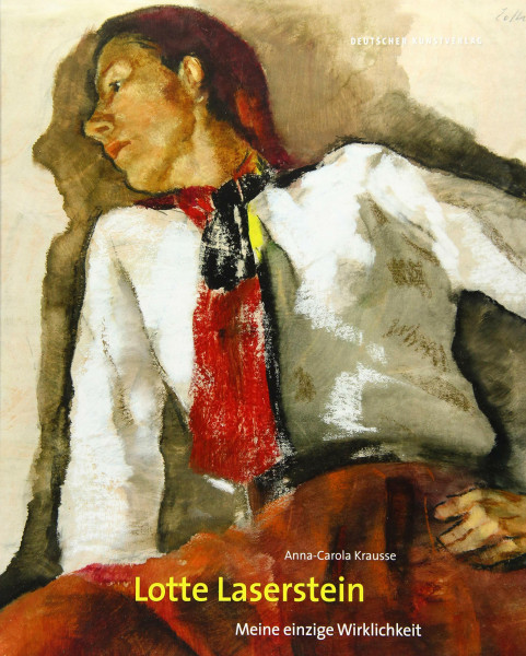 Lotte Laserstein: Meine einzige Wirklichkeit