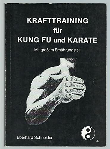 Krafttraining für Kung Fu und Karate: Mit grossem Ernährungsteil