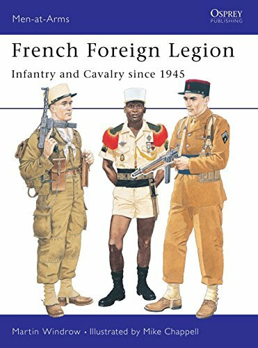 French Foreign Legion Since 1945: Infantry and Cavalry since 1945 (Men-at-Arms)