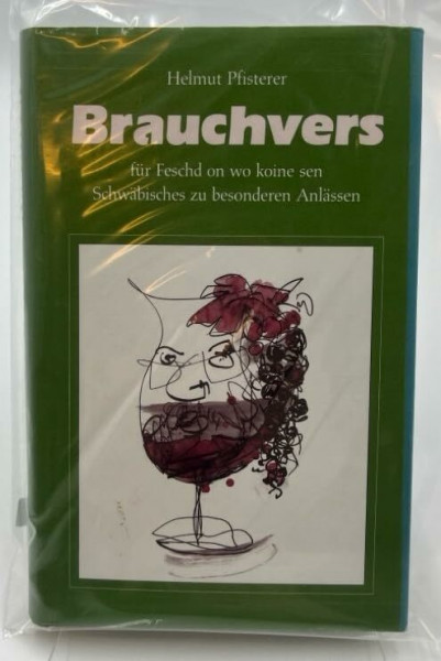 Brauchvers für Feschd on wo koine sen: Schwäbisches zu besonderen Anlässen