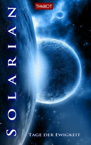 Solarian. Tage der Ewigkeit (Solarian Saga, Band 6)