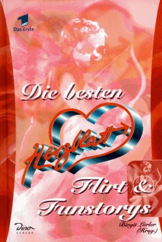 Die besten "Herzblatt" Flirt & Funstorys (Anthologie): Zur ARD-Serie