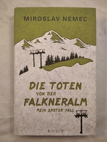 Die Toten von der Falkneralm: Mein erster Fall