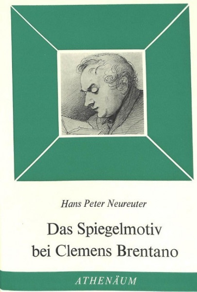 Das Spiegelmotiv bei Clemens Brentano: Studie zum Romantischen Ich-Bewusstsein