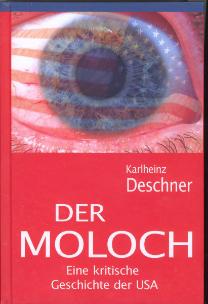 Der Moloch: Eine kritische Geschichte der USA