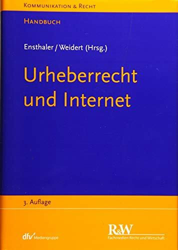 Urheberrecht und Internet: Handbuch (Kommunikation & Recht)