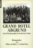 Grand Hotel Abgrund: Eine Photobiographie der Frankfurter Schule