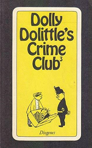 Dolly Dolittle‘s crime club .