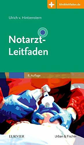 Notarzt-Leitfaden: Mit Zugang zur Medizinwelt (Klinikleitfaden)
