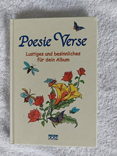 Poesie Verse: Lustiges und Besinnliches für dein Album