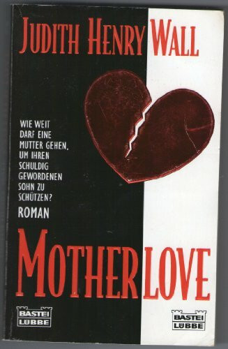 Mother Love (Allgemeine Reihe. Bastei Lübbe Taschenbücher)