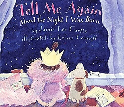 Tell Me Again About the Night I Was Born: A Heartwarming Adoption Story About Family Love for Children (Ages 4-8)
