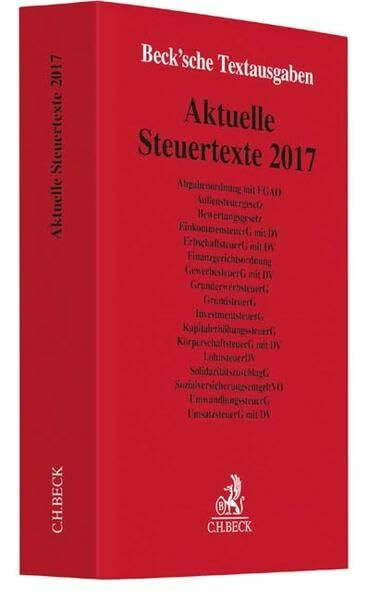 Aktuelle Steuertexte 2017: Textausgabe - Rechtsstand: 1. Februar 2017 (Beck'sche Textausgaben)