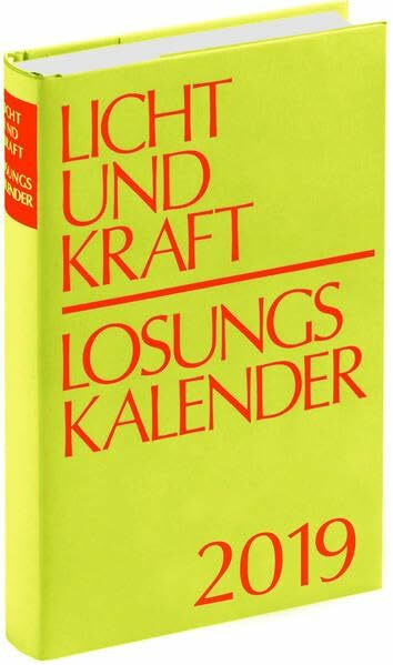 Aue Licht Und Kraft/Losungskalender 2019 Buchausgabe Gebunden, Andachten über Losung Und Lehrtext