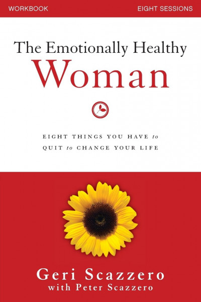 The Emotionally Healthy Woman Workbook: Eight Things You Have to Quit to Change Your Life